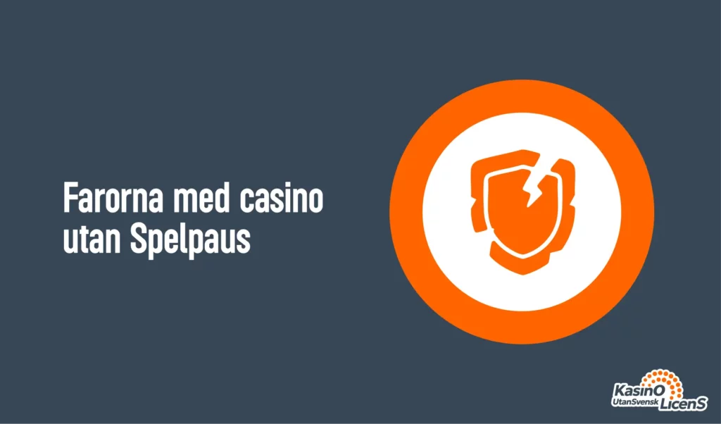 Riskerna med spel på casino utan Spelpaus